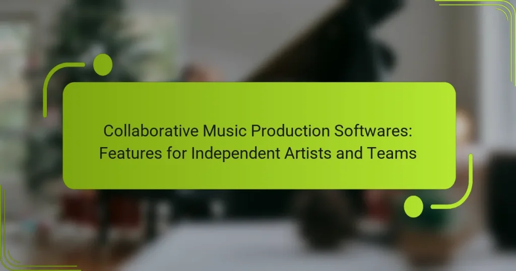 Collaborative Music Production Softwares: Features for Independent Artists and Teams