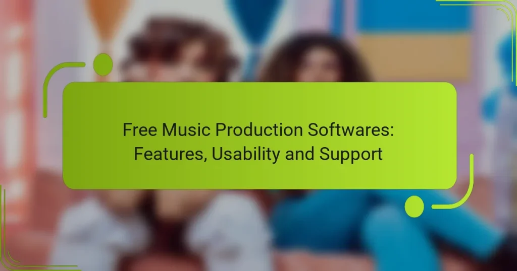 Free Music Production Softwares: Features, Usability and Support