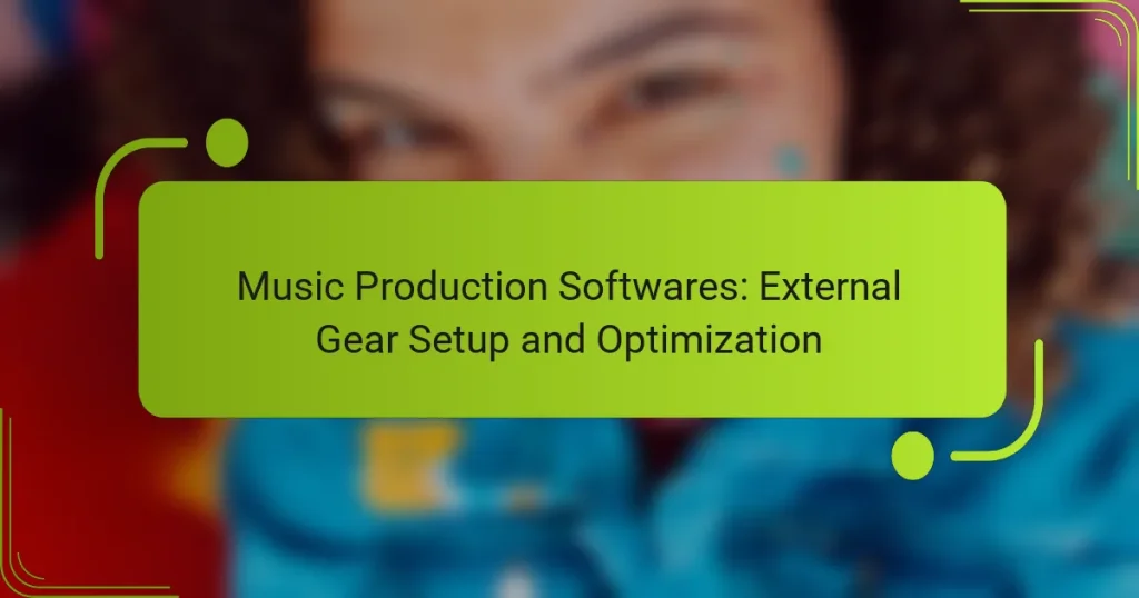 Music Production Softwares: External Gear Setup and Optimization