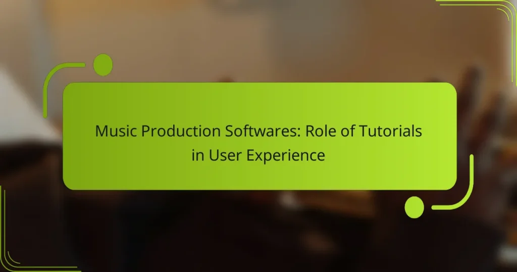 Music Production Softwares: Role of Tutorials in User Experience
