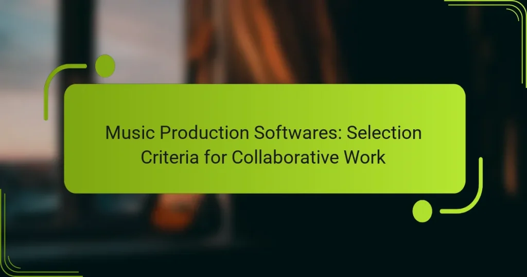 Music Production Softwares: Selection Criteria for Collaborative Work