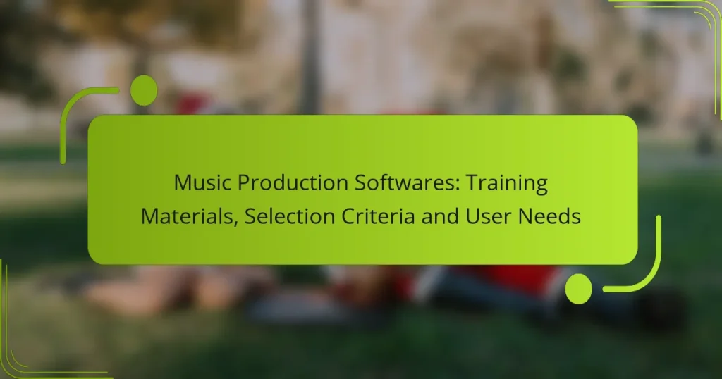 Music Production Softwares: Training Materials, Selection Criteria and User Needs