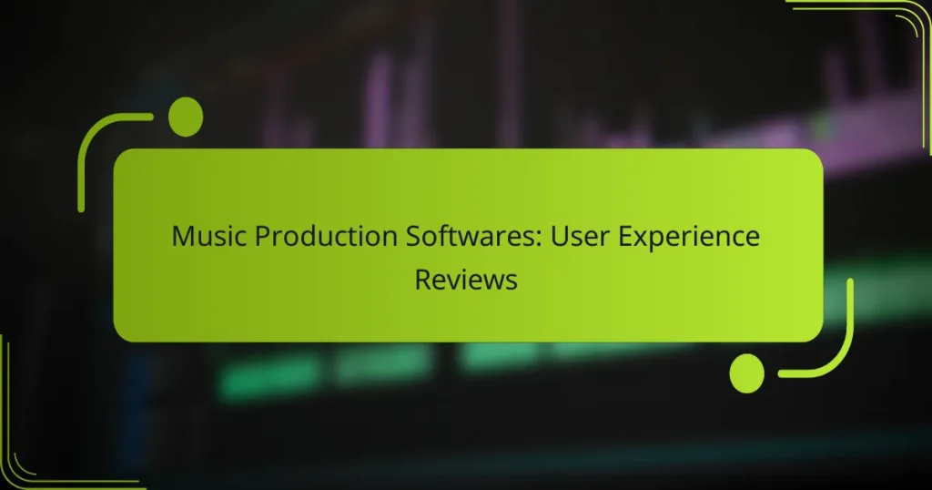 Music Production Softwares: User Experience Reviews