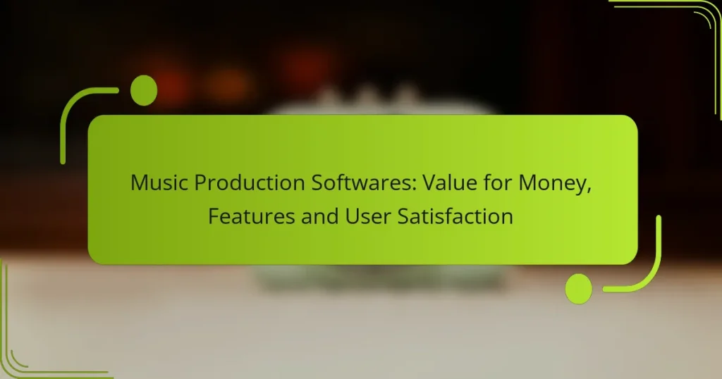 Music Production Softwares: Value for Money, Features and User Satisfaction