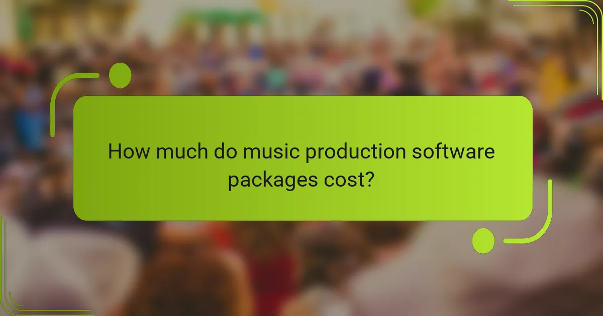 How much do music production software packages cost?