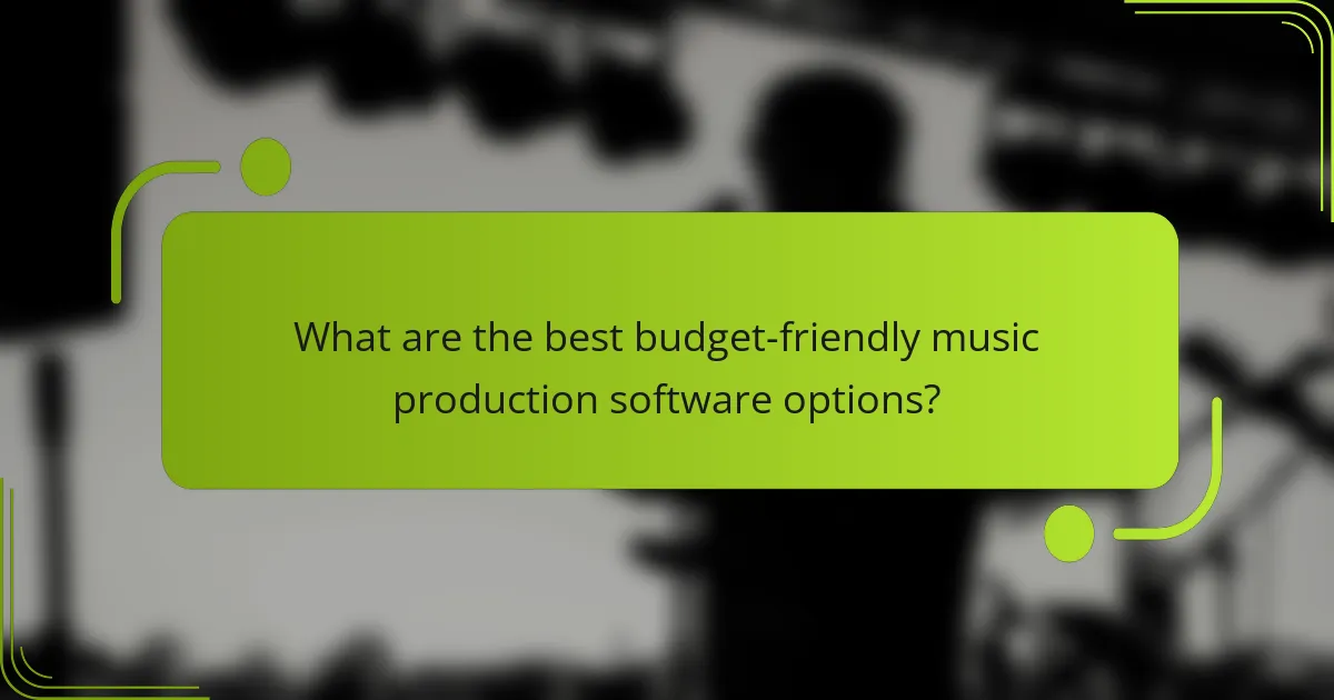 What are the best budget-friendly music production software options?