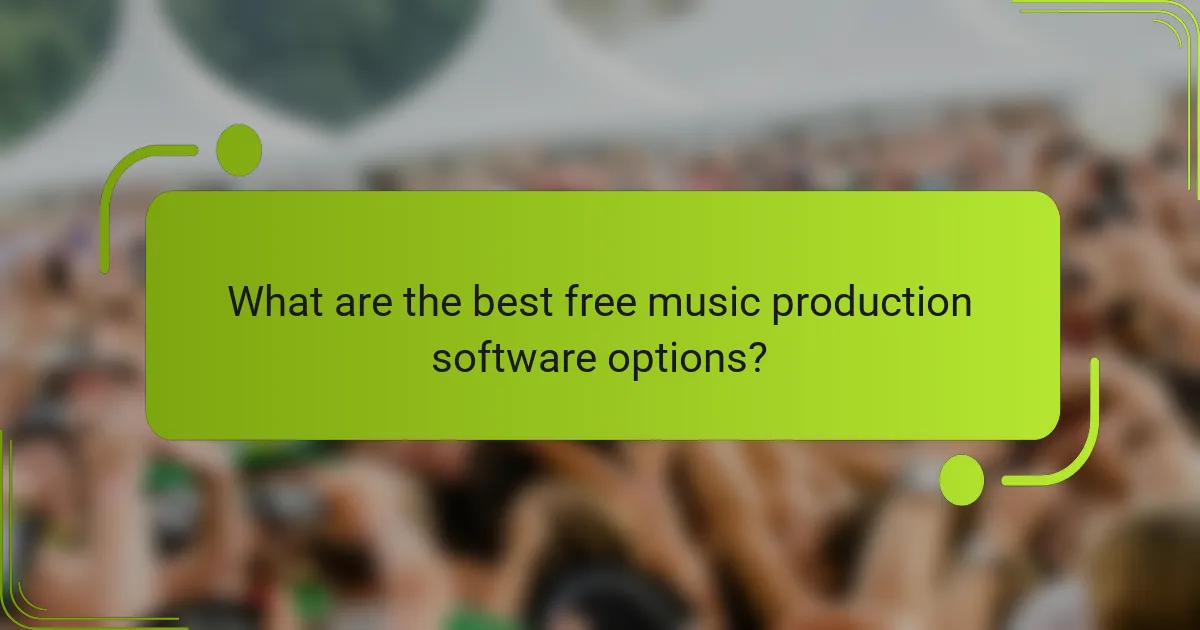 What are the best free music production software options?