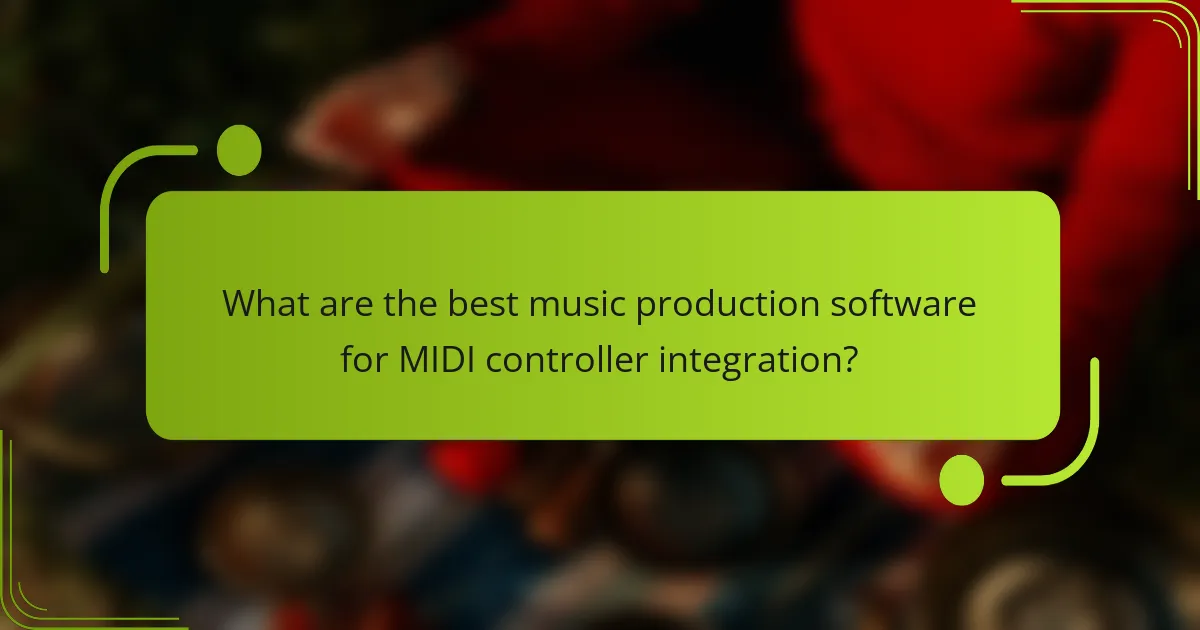 What are the best music production software for MIDI controller integration?