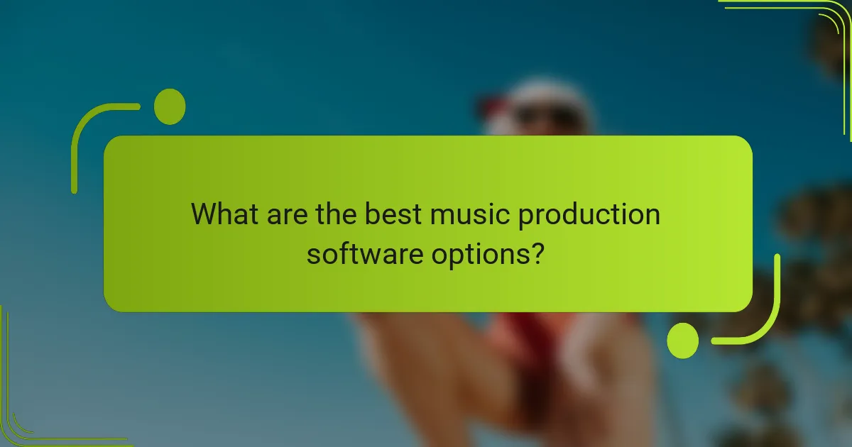 What are the best music production software options?