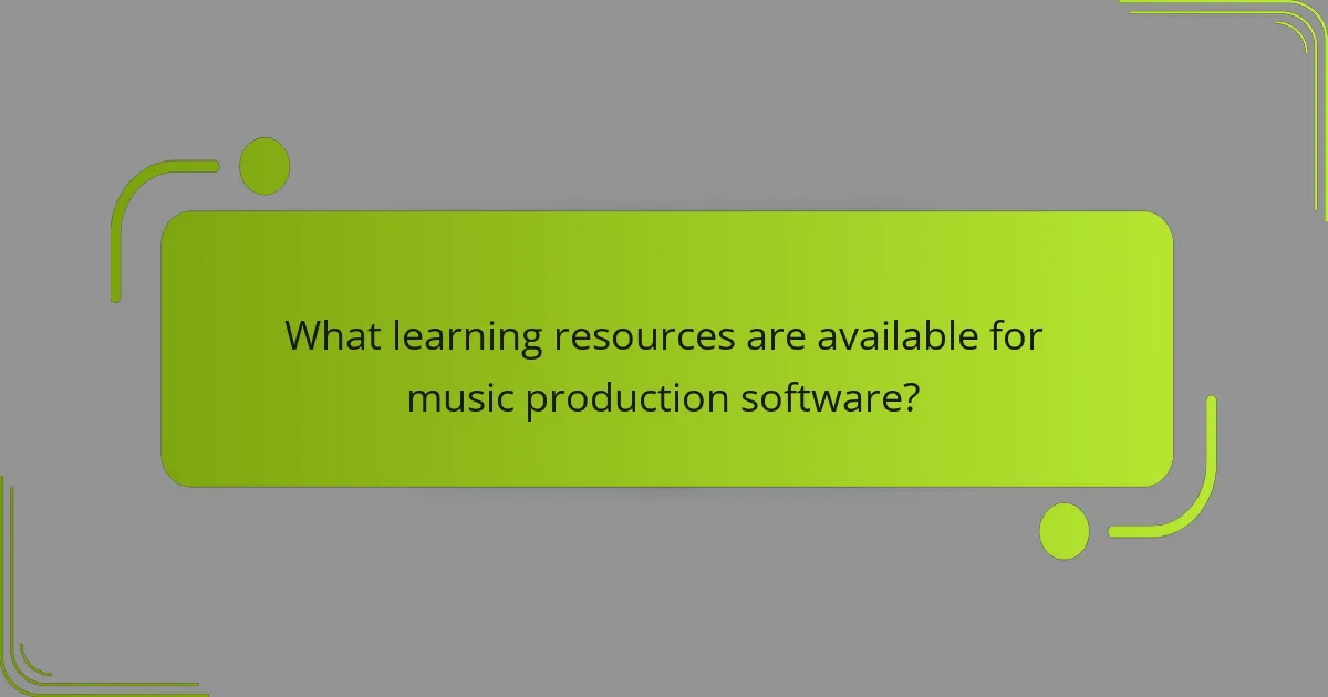 What learning resources are available for music production software?